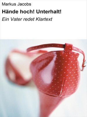 cover image of Hände hoch! Unterhalt!